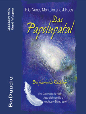 cover image of Das Papolupatal. Die federleichte Rückkehr (Ungekürzt)